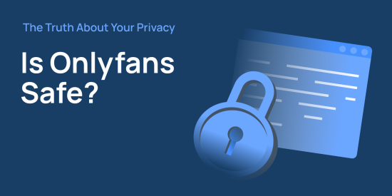 ‎Is OnlyFans Safe? A Guide for  Creators and Subscribers