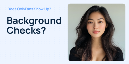 Does OnlyFans Show Up on a Background Check