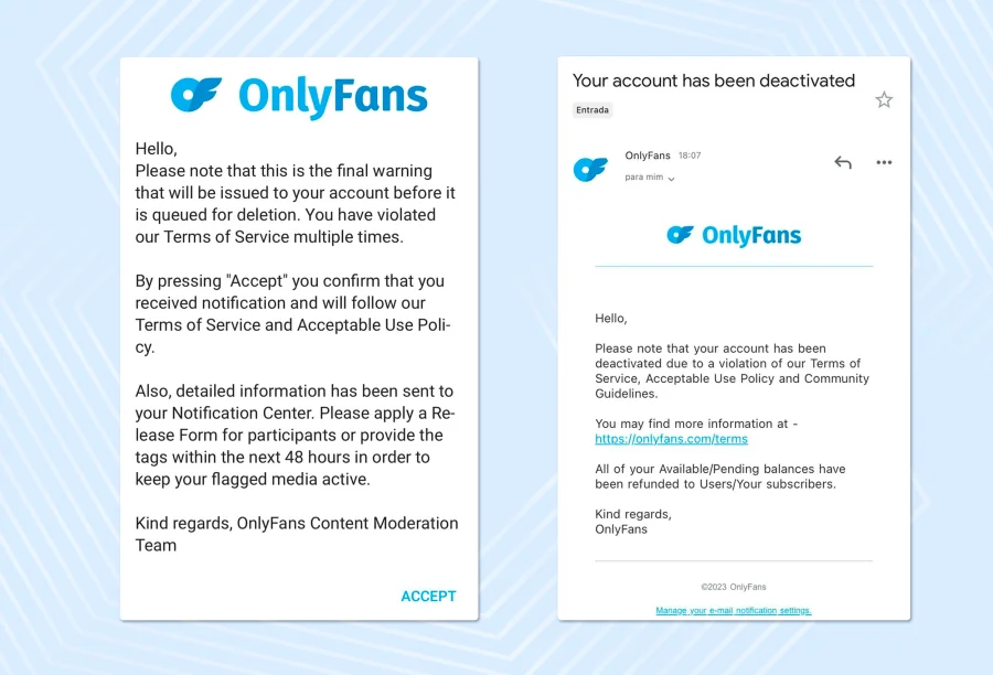Even if OnlyFans wants to deactivate your account, it will send you several warnings