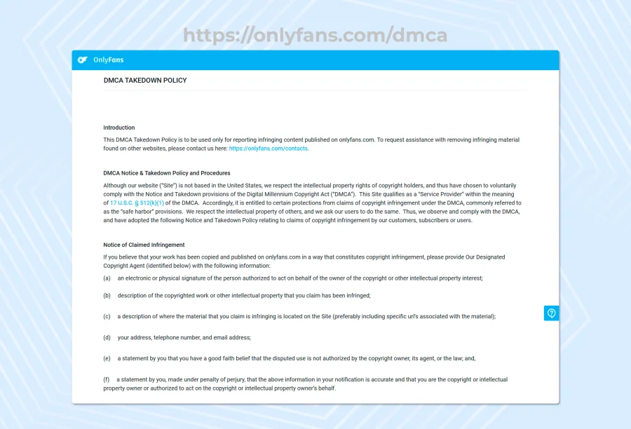On the DMCA Takedown Policy page, you will find all the information about the copyright policy of the OnlyFans platform